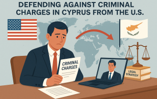 Defend Against Criminal Charges in Cyprus, Criminal Lawyer in Cyprus, Cyprus criminal lawyer for expats, Arrest warrant Cyprus in the U.S, Cypriots in America legal help, Hire a criminal lawyer in Cyprus